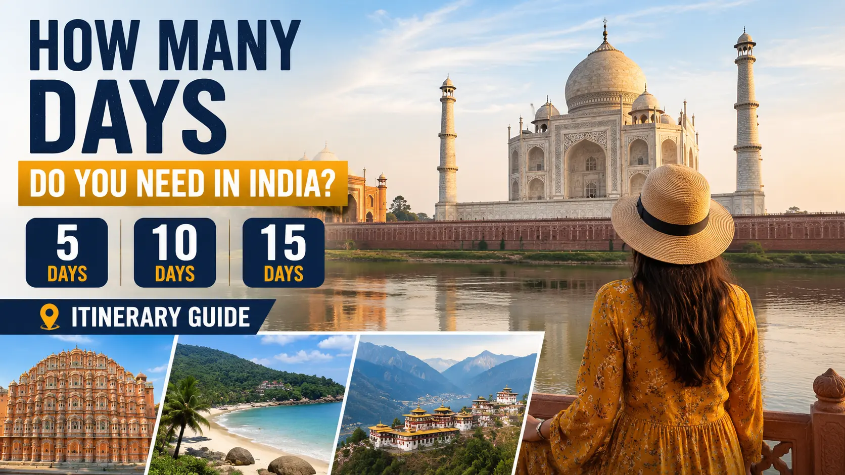 How Many Days Do You Need in India? 5, 10 & 15-Day Itinerary Guide