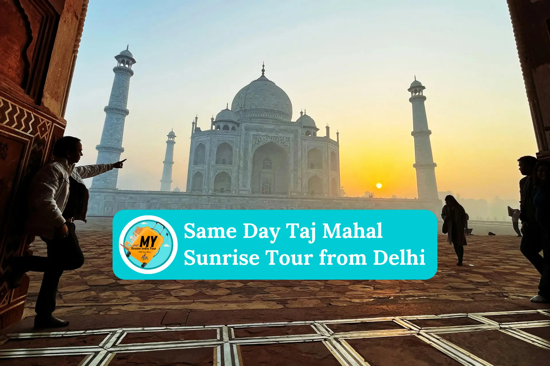 Same Day Taj Mahal Sunrise Tour from Delhi